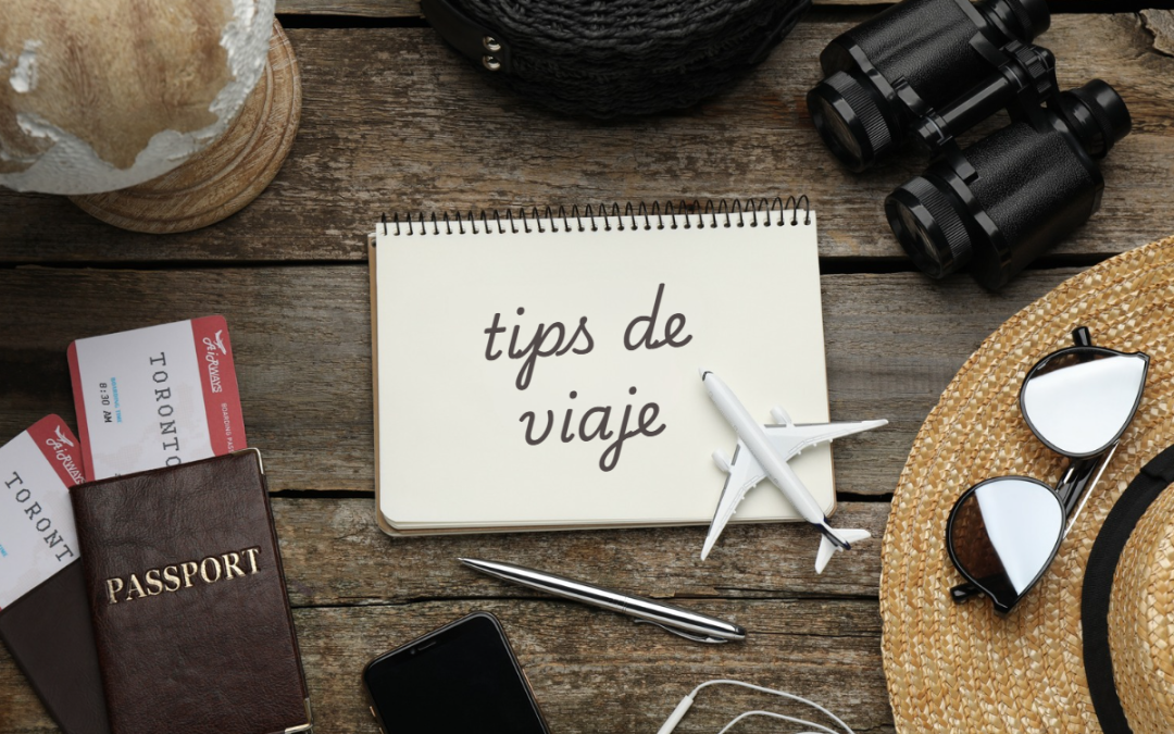 Los mejores tips de viaje que deberías conocer