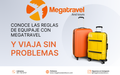 Conoce las reglas de equipaje con Megatravel y viaja sin problemas