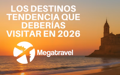 Los destinos tendencia que deberías visitar en 2026